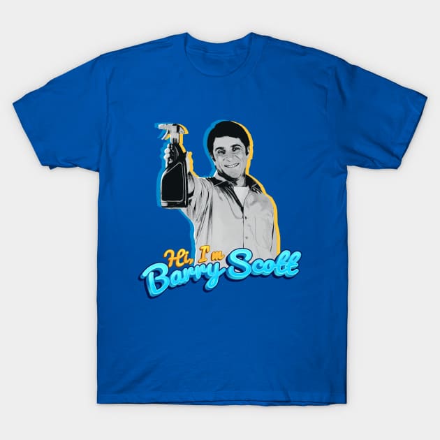 Hi I'm Barry Scott - Bang and the Dirt is Gone T-Shirt by Meta Cortex